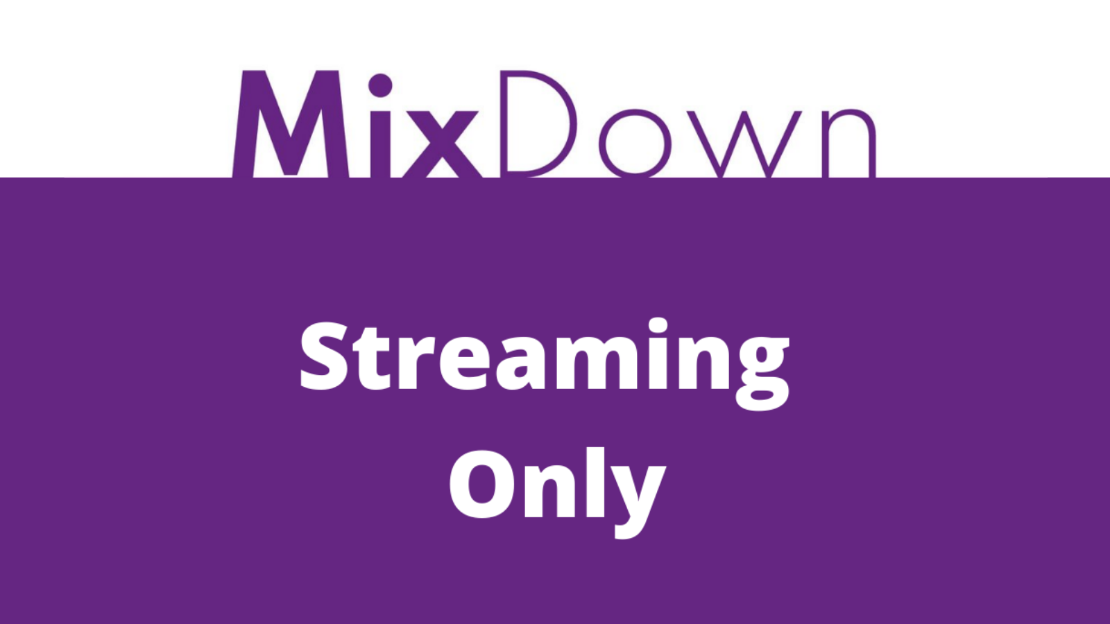 MixDown 2021 goes Streaming